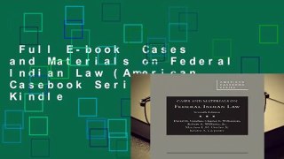 Full E-book  Cases and Materials on Federal Indian Law (American Casebook Series)  For Kindle