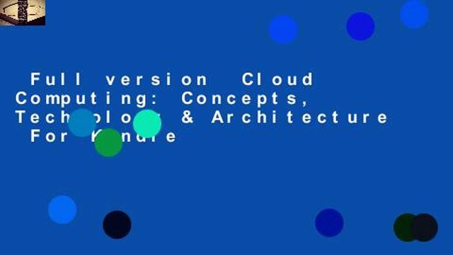 Full version Cloud Computing: Concepts, Technology & Architecture For Kindle
