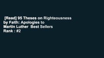 [Read] 95 Theses on Righteousness by Faith: Apologies to Martin Luther  Best Sellers Rank : #2