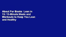 About For Books  Lean in 15: 15-Minute Meals and Workouts to Keep You Lean and Healthy  For Free
