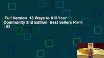 Full Version  13 Ways to Kill Your Community 2nd Edition  Best Sellers Rank : #2