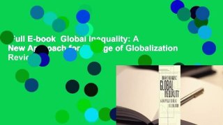 Full E-book  Global Inequality: A New Approach for the Age of Globalization  Review