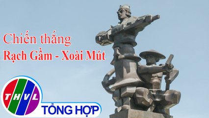 Chuyện kể Đất phương Nam: Chiến thắng Rạch Gầm - Xoài Mút