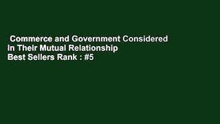 Commerce and Government Considered in Their Mutual Relationship  Best Sellers Rank : #5