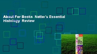 About For Books  Netter's Essential Histology  Review