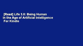 [Read] Life 3.0: Being Human in the Age of Artificial Intelligence  For Kindle