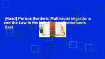 [Read] Porous Borders: Multiracial Migrations and the Law in the U.S.-Mexico Borderlands  Best