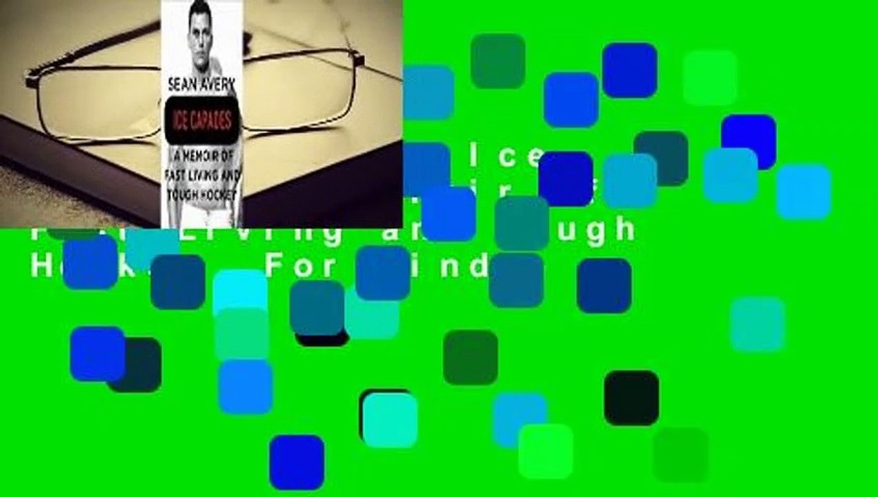 Full version  Ice Capades: A Memoir of Fast Living and Tough Hockey  For Kindle