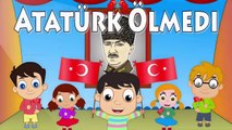 Atatürk Ölmedi - Çizgi Film Bebek Şarkıları 2020