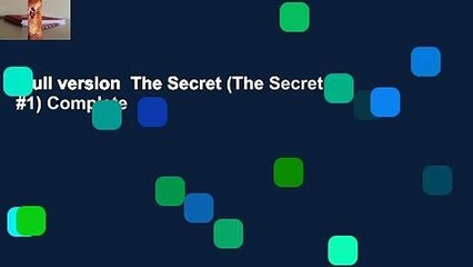Full version  The Secret (The Secret, #1) Complete