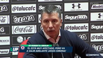 LUP: " Está afectado, pero saldrá adelante (Jesús Corona)": Robert Dante Siboldi