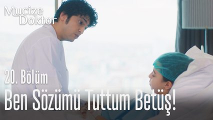 Ben sözümü tuttum Betüş - Mucize Doktor 20. Bölüm
