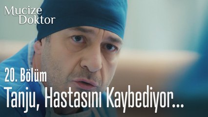 Tanju hastasını kaybediyor... - Mucize Doktor 20. Bölüm