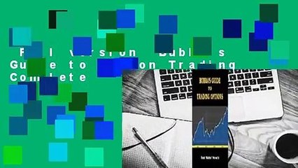 Full version  Bubba's Guide to Option Trading Complete