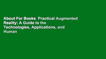 About For Books  Practical Augmented Reality: A Guide to the Technologies, Applications, and Human