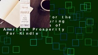 A Capitalism for the People: Recapturing the Lost Genius of American Prosperity  For Kindle