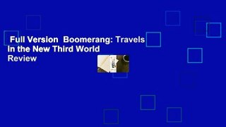 Full Version  Boomerang: Travels in the New Third World  Review