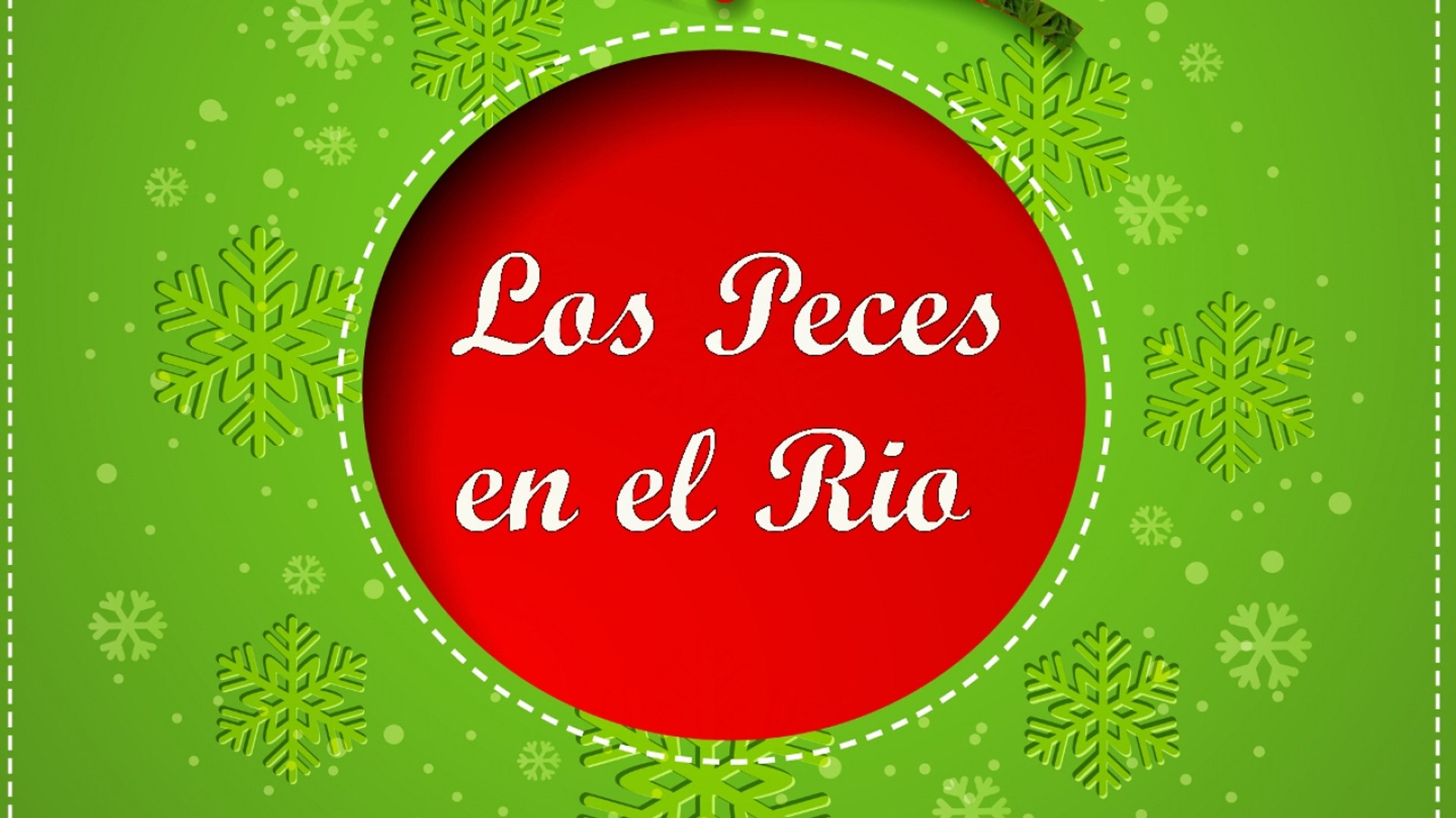 VA - LOS PECES EN EL RIO -Canciones de Navidad Canzoni di Natale -  Christmas Songs - Vidéo Dailymotion