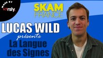 SKAM France : petit cours de langue des signes par Lucas Wild