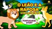 O Leão E A Raposa | Contos de Fadas | Histórias de crianças portuguesas | Contos Infantis