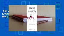 Full version  Soulful Simplicity: How Living with Less Can Lead to So Much More  Best Sellers