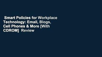 Smart Policies for Workplace Technology: Email, Blogs, Cell Phones & More [With CDROM]  Review