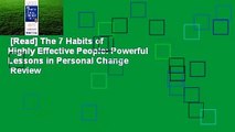 [Read] The 7 Habits of Highly Effective People: Powerful Lessons in Personal Change  Review