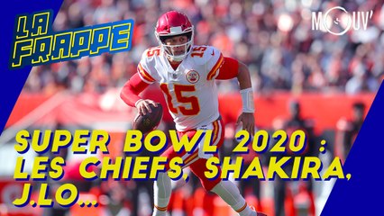 Super Bowl 2020 : les Chiefs, Shakira, J.Lo...