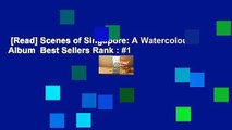 [Read] Scenes of Singapore: A Watercolour Album  Best Sellers Rank : #1