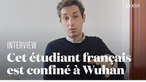Cet étudiant français explique pourquoi il a choisi de rester confiné à Wuhan
