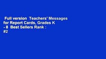 Full version  Teachers' Messages for Report Cards, Grades K - 8  Best Sellers Rank : #2
