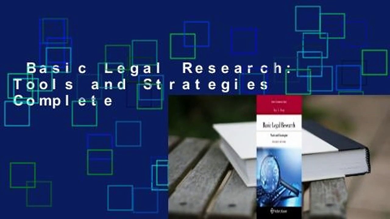 Basic Legal Research: Tools and Strategies Complete