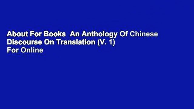 About For Books An Anthology Of Chinese Discourse On Translation (V. 1) For Online