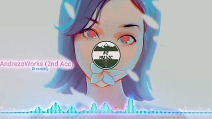 AndrezoWorks ( 2 Acc ) - Dreaming ( Chill Beats ) [HD]