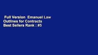 Full Version  Emanuel Law Outlines for Contracts  Best Sellers Rank : #5