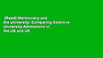 [Read] Meritocracy and the University: Comparing Selective University Admissions in the US and UK