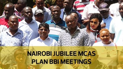 Nairobi Jubilee MCAs plan BBI meetings
