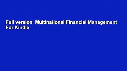 Full version  Multinational Financial Management  For Kindle