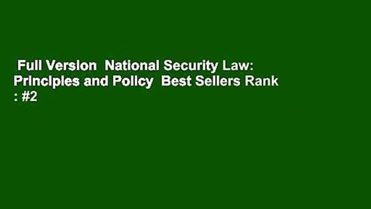 Full Version  National Security Law: Principles and Policy  Best Sellers Rank : #2