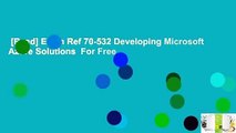[Read] Exam Ref 70-532 Developing Microsoft Azure Solutions  For Free