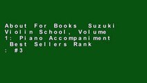 About For Books  Suzuki Violin School, Volume 1: Piano Accompaniment  Best Sellers Rank : #3