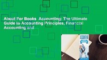 About For Books  Accounting: The Ultimate Guide to Accounting Principles, Financial Accounting and