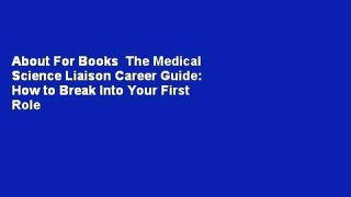 About For Books  The Medical Science Liaison Career Guide: How to Break Into Your First Role