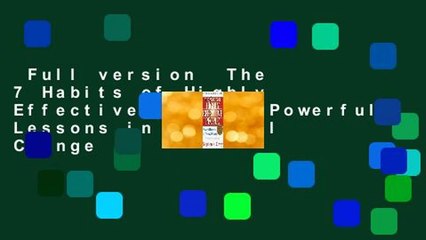 Full version  The 7 Habits of Highly Effective People: Powerful Lessons in Personal Change