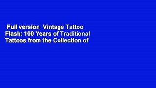 Full version  Vintage Tattoo Flash: 100 Years of Traditional Tattoos from the Collection of