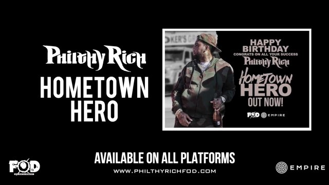 FOD Entertainment & EMPIRE Presents Philthy Rich Hometown Hero