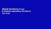 [Read] Identifying Fungi: A Clinical Laboratory Handbook  For Free