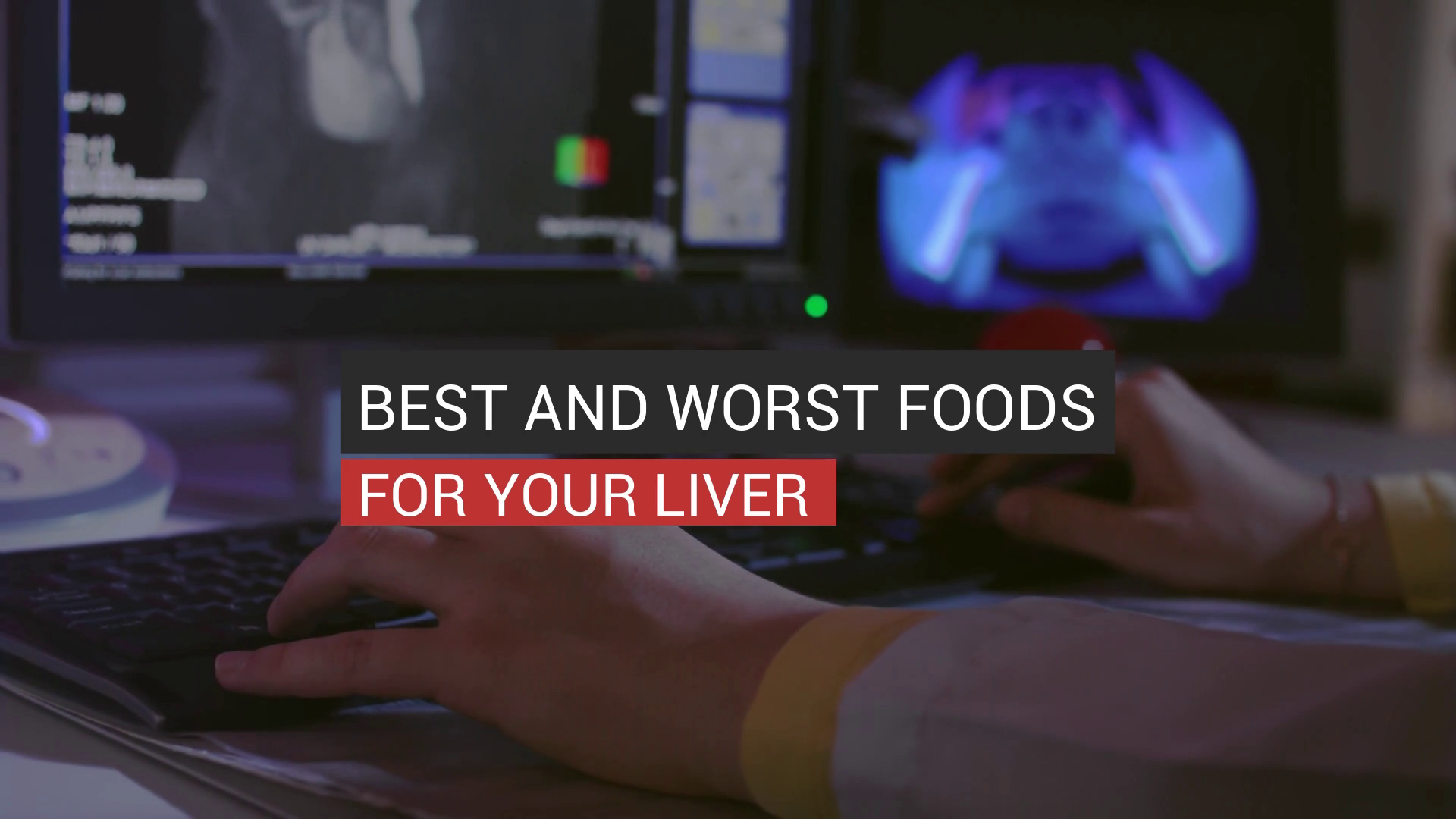 Best And Worst Foods For Your Liver