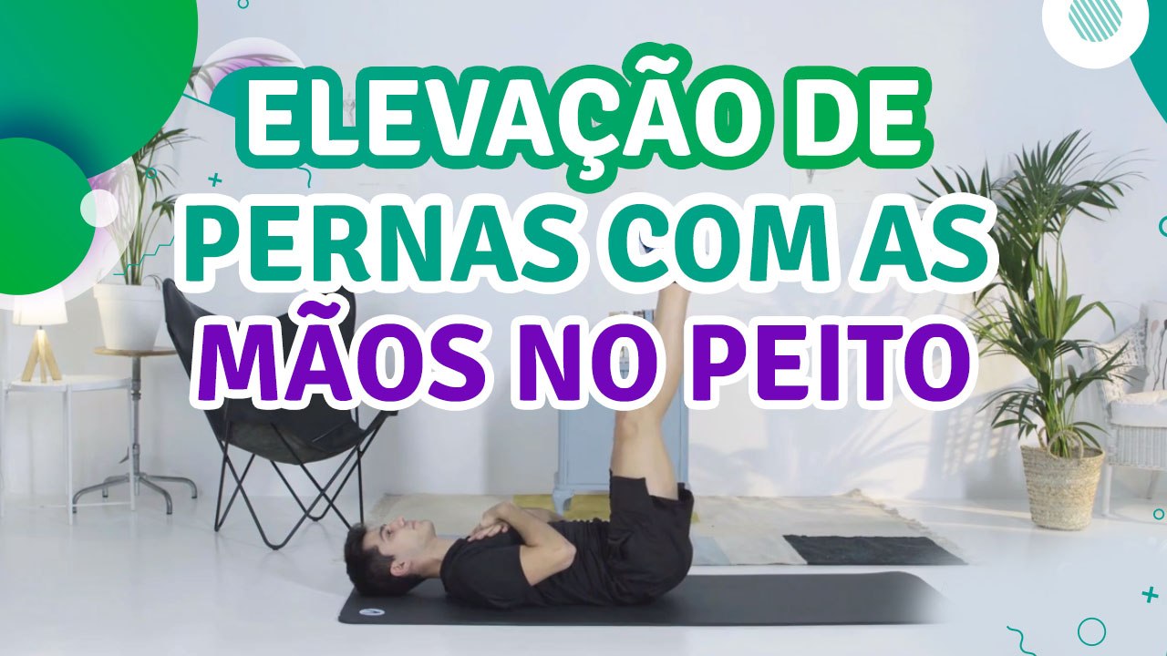 Elevação de pernas com as mãos no peito - Sou Fitness