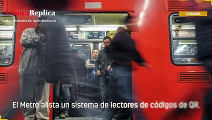 Alistan código QR para entrar al Metro